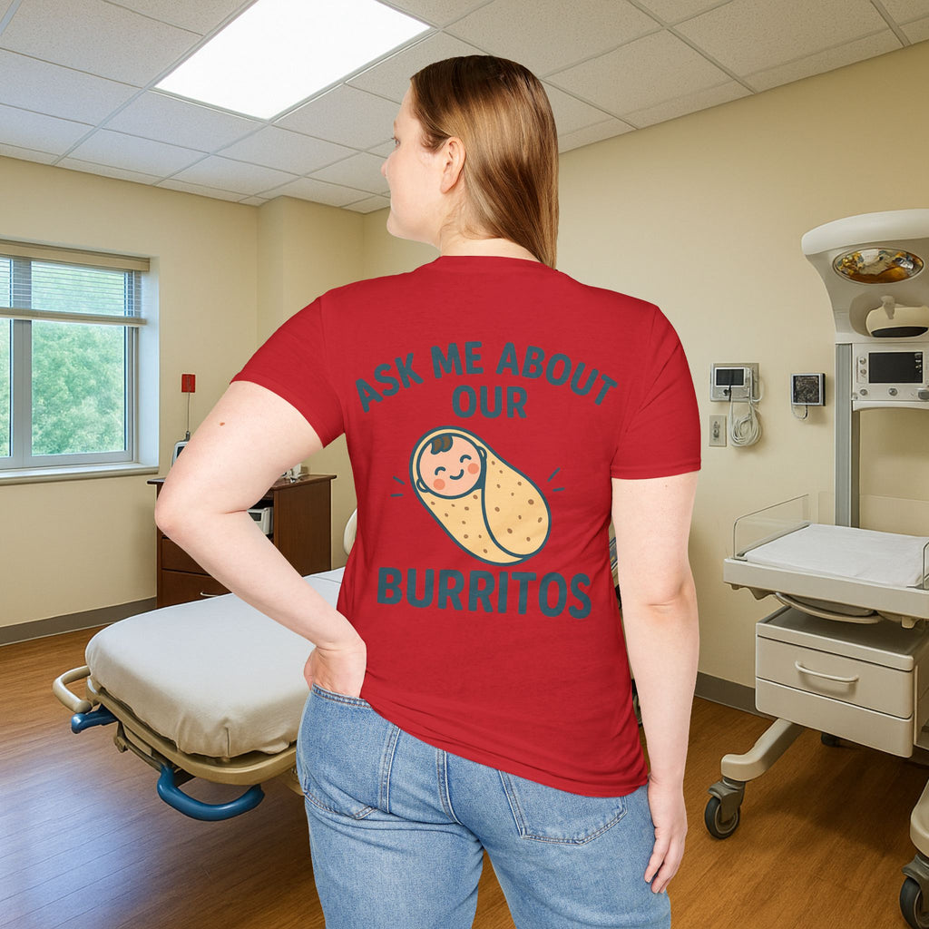 Ask Me About Our Burritos – Funny NICU Nurse T-Shirt for L&D, Postpartum & Baby Nurses