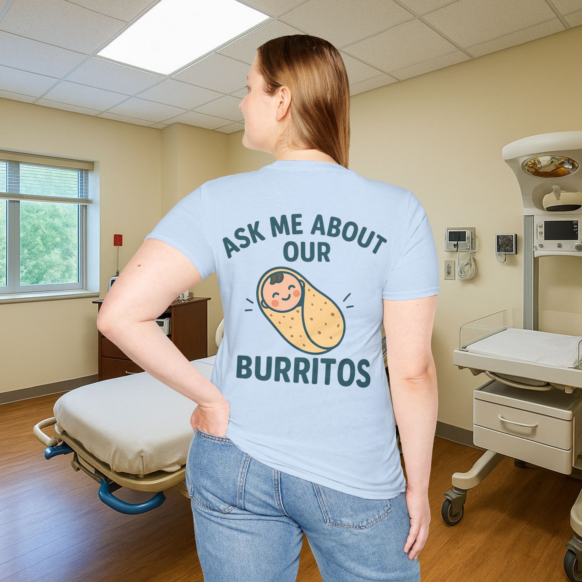Ask Me About Our Burritos – Funny NICU Nurse T-Shirt for L&D, Postpartum & Baby Nurses