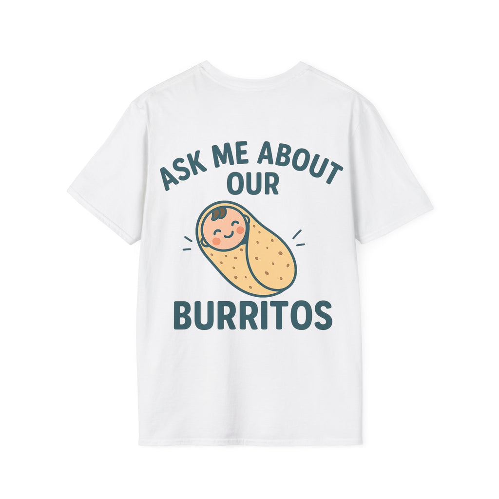 Ask Me About Our Burritos – Funny NICU Nurse T-Shirt for L&D, Postpartum & Baby Nurses