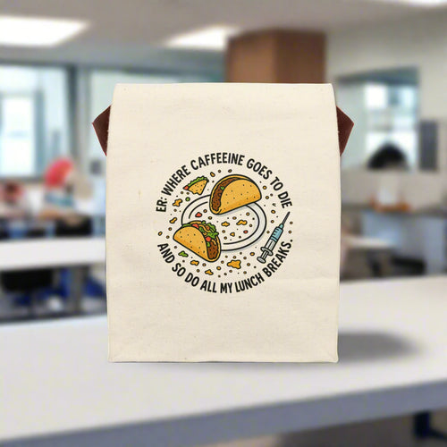 Funny ER nurse lunch bag made of cotton canvas featuring tacos, syringe, and stethoscope with the quote "Where caffeine goes to die and so do all my lunch breaks" – perfect gift for emergency room nurses